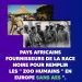 Histoire : Pays Africains fournisseurs de la race noire pour remplir les «Zoo humains » En Europe